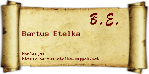 Bartus Etelka névjegykártya